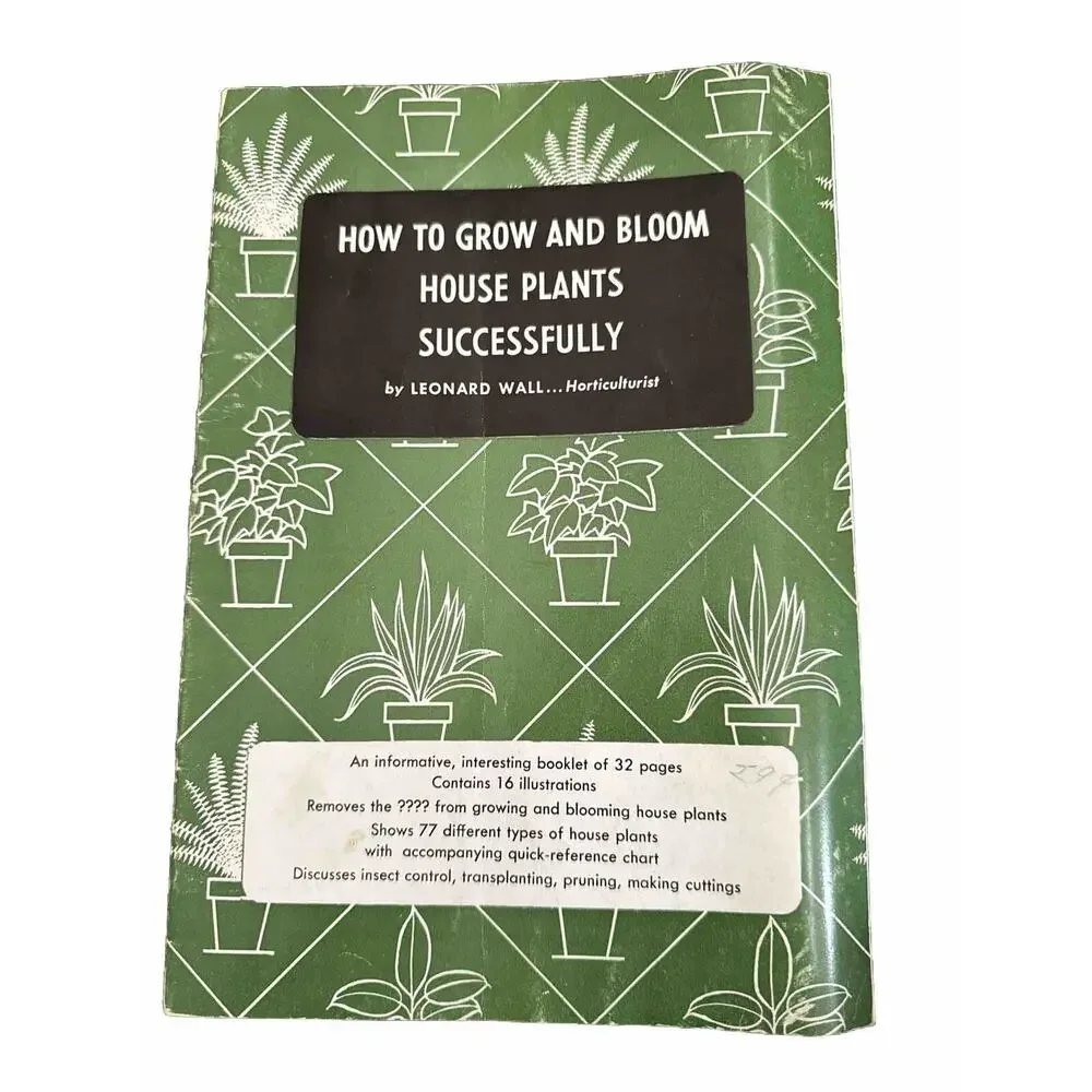 How To Grow House Plants Successfully 1946 VTG Booklet Leonard‎ Wall READ NOTE